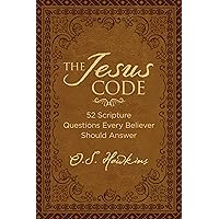 The Jesus Code: 52 Scripture Questions Every Believer Should Answer ...