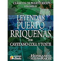 Leyendas Puertorriqueñas: Colección de Leyendas de Puerto Rico (Spanish Edition) book cover Leyendas Puertorriqueñas: Colección de Leyendas de Puerto Rico (Spanish Edition) book cover