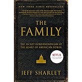 The Family: The Secret Fundamentalism at the Heart of American Power