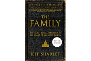The Family: A Study of Power, Politics, and Evangelical Influence in Washington