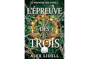 L'Épreuve des Trois: Série Les Guerriers Fae : Amour, Magie et Destins Entrelacés (Le Pouvoir des Cinq t. 3) (French Edition)