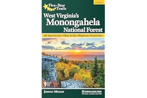 Five-Star Trails: West Virginia's Monongahela National Forest: 40 Spectacular Hikes in the Allegheny Mountains