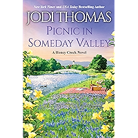Picnic in Someday Valley: A Heartwarming Texas Love Story (A Honey Creek Novel Book 2)