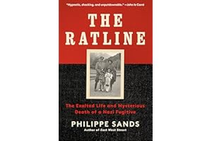 The Ratline: The Exalted Life and Mysterious Death of a Nazi Fugitive