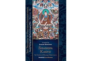 Shangpa Kagyu: The Tradition of Khyungpo Naljor, Part One: Essential Teachings of the Eight Practice Lineages of Tibet, Volum