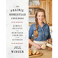 The Prairie Homestead Cookbook: Simple Recipes for Heritage Cooking in Any Kitchen book cover The Prairie Homestead Cookbook: Simple Recipes for Heritage Cooking in Any Kitchen book cover