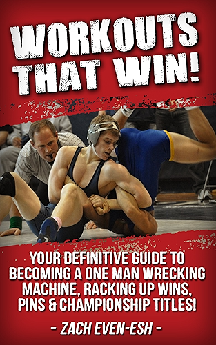 Download Wrestling Strength Training Workouts That WIN!: Wrestling Strength & Conditioning Workouts To Dominate Your Competition (English Edition) PDF