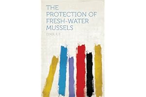 The Protection of Fresh-Water Mussels