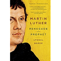 Martin Luther: Renegade and Prophet book cover