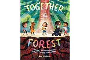 Together, a Forest: Drawing Connections Between Nature's Diversity and Our Own