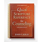 Quick Scripture Reference for Counseling: The Essential Christian Tool on Topics Including Anxiety, Relationships, Temptation, Substances, Communication, and Forgiveness