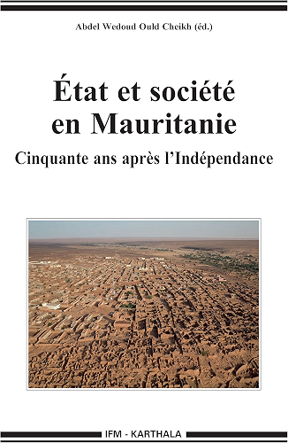 Download État et société en Mauritanie - Cinquante ans après l’Indépendance (Hommes et sociétés - Sciences économiques et politique) PDF