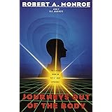 Journeys Out of the Body: The Classic Work on Out-of-Body Experience (Journeys Trilogy)