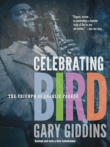 Download Celebrating Bird: The Triumph of Charlie Parker (English Edition) PDF