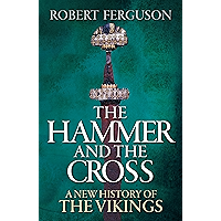 The Hammer and the Cross: A New History of the Vikings book cover