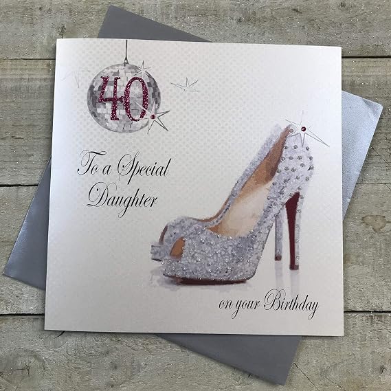 WHITE COTTON CARDS Large Glitter Ball Shoes 40 To A Special Daughter 