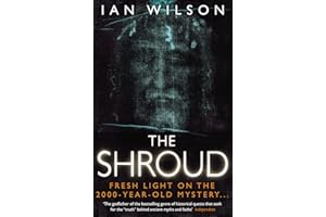 The Shroud: Fresh Light on the 2000 Year Old Mystery