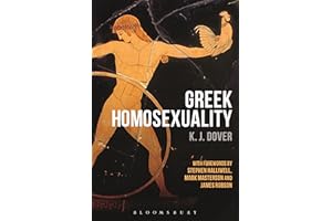 Greek Homosexuality: with Forewords by Stephen Halliwell, Mark Masterson and James Robson