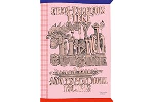 My French Cuisine at "La Poule au pot": 100 traditional recipes (French Edition)