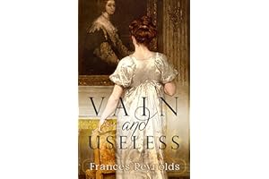 Vain and Useless: A Pride and Prejudice Variation (Austenesque Vagaries)