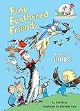 Fine Feathered Friends: All About Birds (Cat in the Hat's Learning Library)