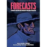 Forecasts: A Story of Weather and Finance at the Edge of Disaster (EthnoGRAPHIC)