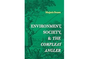 Environment, Society, and The Compleat Angler (Cultural Inquiries in English Literature, 1400–1700)