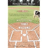 Waiting For Teddy Williams: A Touching Literary Coming-of-Age Baseball Story – Faith, Family, and Dreams