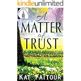 A Matter of Trust: A Romantic Adventure with Sizzle and Suspense (London Calling Book 1)