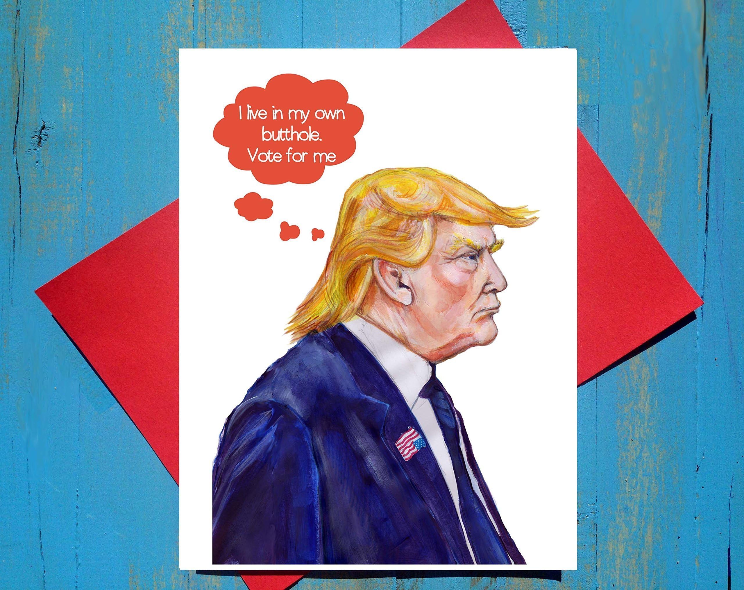 Donald Trump lives in his butthole greeting card