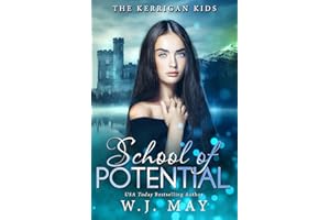 School of Potential (The Kerrigan Kids Book 1)