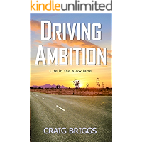 Driving Ambition: Life in the slow lane (The Journey Book 5) book cover Driving Ambition: Life in the slow lane (The Journey Book 5) book cover