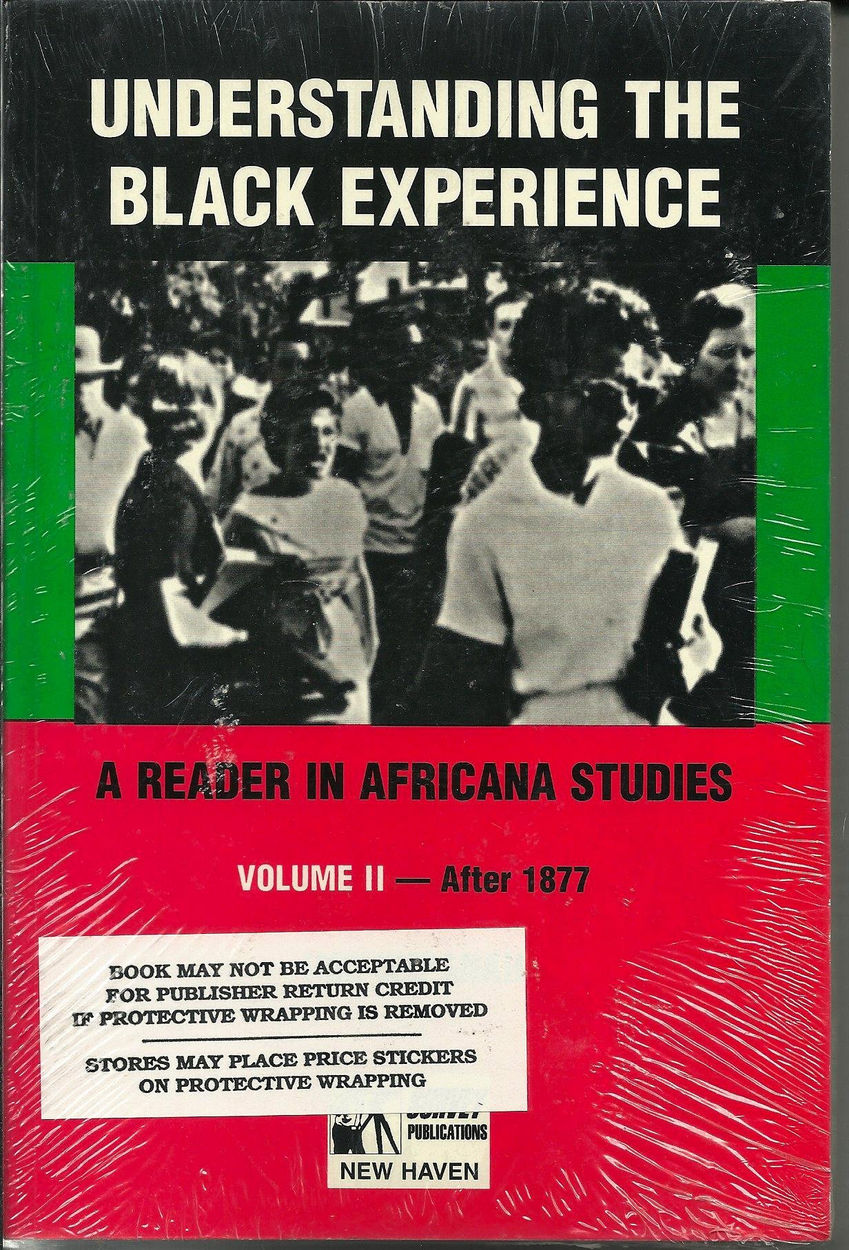 Understanding The Black Experience A Reader In Africana Studies Volume 1 Before 1877 Ime Ukpanah 9781891167003 Amazon Com Books