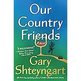 Our Country Friends: A Novel