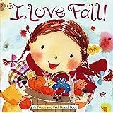 I Love Fall!: A Touch-and-Feel Board Book