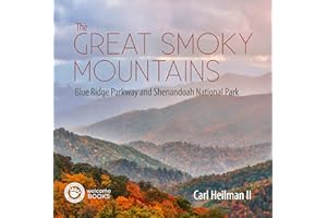 The Great Smoky Mountains: Blue Ridge Parkway and Shenandoah National Park