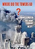 Where Did the Towers Go? Evidence of Directed Free-energy Technology on 9/11