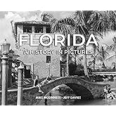 Florida: A History In Pictures