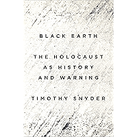 Black Earth: The Holocaust as History and Warning book cover Black Earth: The Holocaust as History and Warning book cover