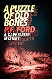 A Puzzle Of Old Bones (Dave Slater Mystery Novels Book 10)