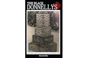 The Black Donnellys: The True Story of Canada's Most Barbaric Feud