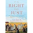It Is Right and Just: Why the Future of Civilization Depends on True Religion