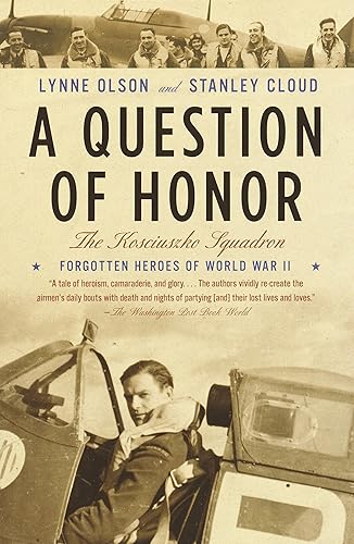 Download A Question of Honor: The Kosciuszko Squadron: Forgotten Heroes of World War II PDF