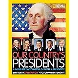 Our Country's Presidents: A Complete Encyclopedia of the U.S. Presidency