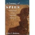 A Century of Spies: Intelligence in the Twentieth Century