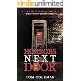 Horrors Next Door 2: Short Scary Stories to play with your mind