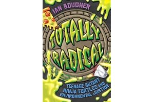Totally Radical: Teenage Mutant Ninja Turtles and Environmental Justice