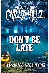 Chillz Hillz #2: Don't Be Late Kindle Edition