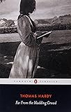 Far from the Madding Crowd (Penguin Classics)