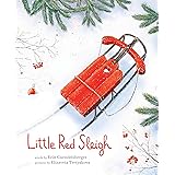Little Red Sleigh: A Heartwarming Christmas Book For Children (Little Heroes, Big Hearts)